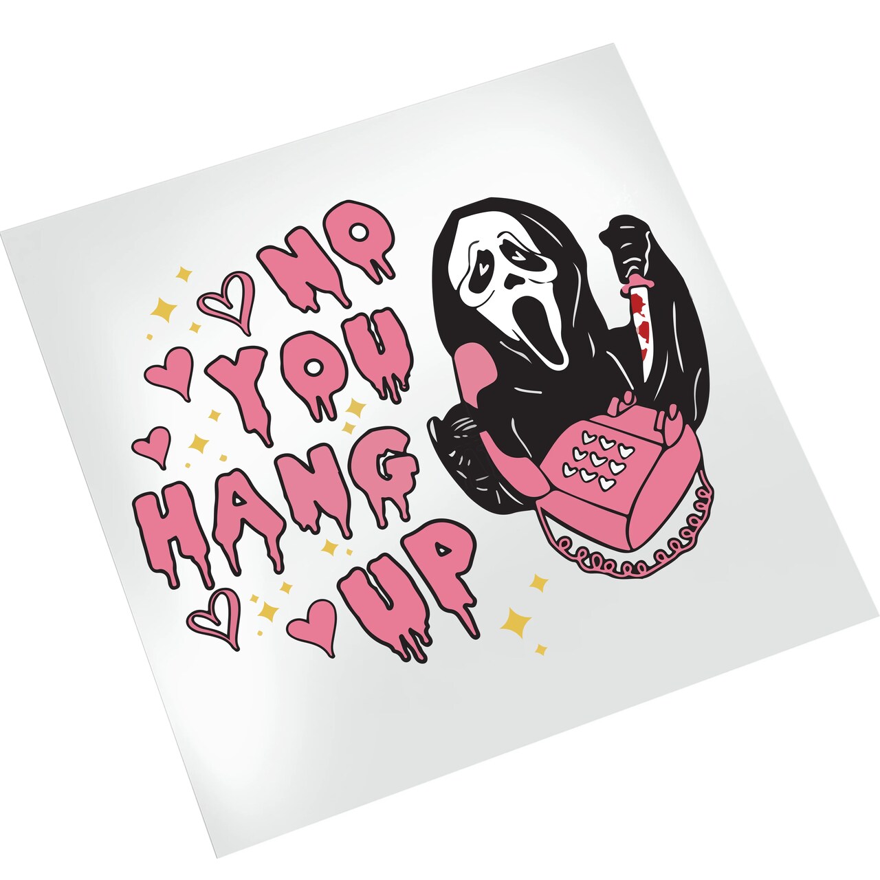 Valentine DTF Transfer - No You Hang Up Ghostface Ready To Press
